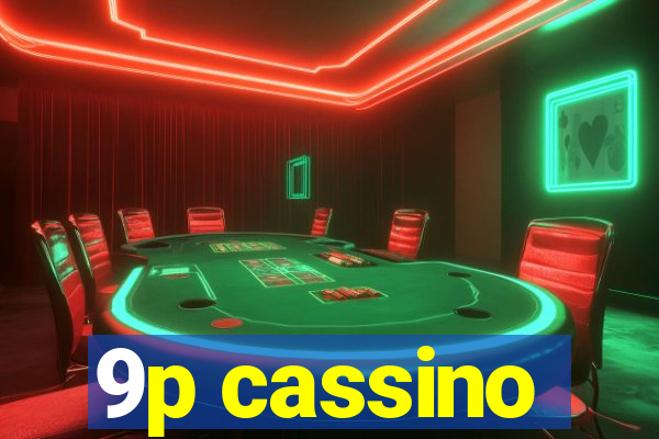 9p cassino